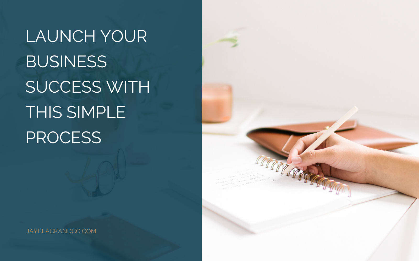 Launch Your Business Success With This Simple Process